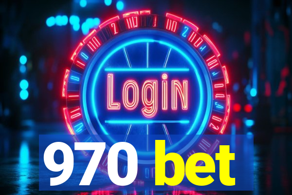 970 bet
